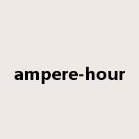 ampere-hour是什么意思