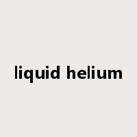 liquid helium是什么意思
