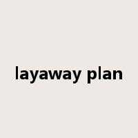 layaway plan是什么意思