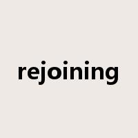 rejoining是什么意思