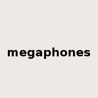 megaphones是什么意思
