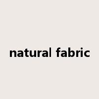 natural fabric是什么意思