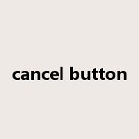 cancel button是什么意思