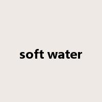 soft water是什么意思