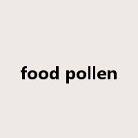 food pollen是什么意思