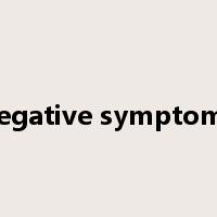 negative symptoms是什么意思