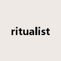 ritualist是什么意思