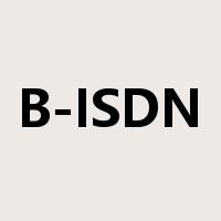 B-ISDN是什么意思
