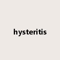 hysteritis是什么意思