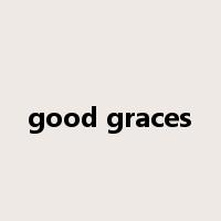 good graces是什么意思