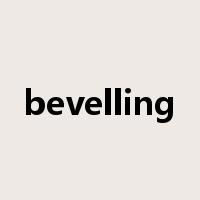 bevelling是什么意思