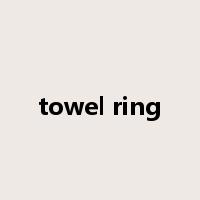 towel ring是什么意思