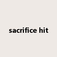 sacrifice hit是什么意思