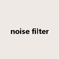 noise filter是什么意思
