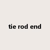 tie rod end是什么意思