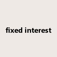 fixed interest是什么意思