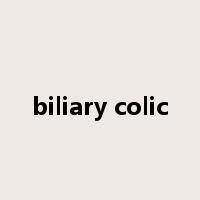 biliary colic是什么意思