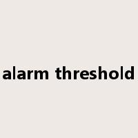alarm threshold是什么意思