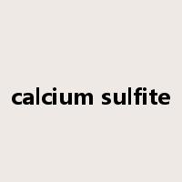 calcium sulfite是什么意思