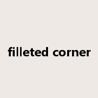filleted corner是什么意思