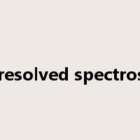 time resolved spectroscopy是什么意思