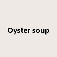 Oyster soup是什么意思
