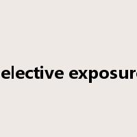 selective exposure是什么意思