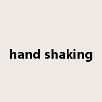 hand shaking是什么意思