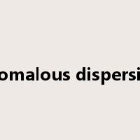 anomalous dispersion是什么意思