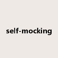 self-mocking是什么意思