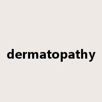 dermatopathy是什么意思