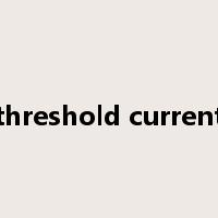 threshold current是什么意思