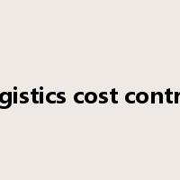 logistics cost control是什么意思