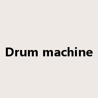 Drum machine是什么意思