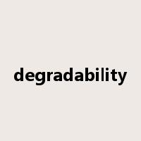 degradability是什么意思