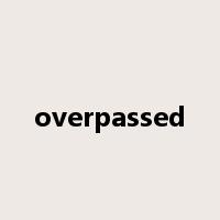 overpassed是什么意思