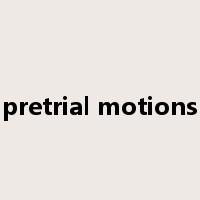 pretrial motions是什么意思