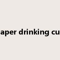 paper drinking cup是什么意思