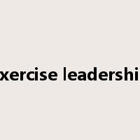 exercise leadership是什么意思