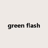 green flash是什么意思