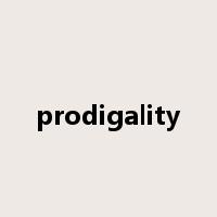 prodigality是什么意思