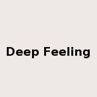 Deep Feeling是什么意思