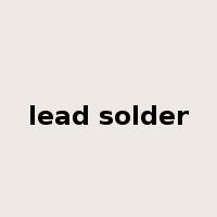 lead solder是什么意思