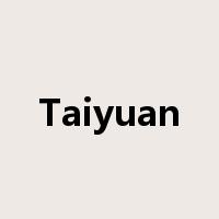 Taiyuan是什么意思