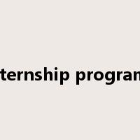 Internship programs是什么意思