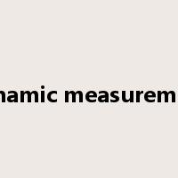 dynamic measurement是什么意思
