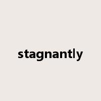 stagnantly是什么意思