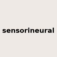 sensorineural是什么意思
