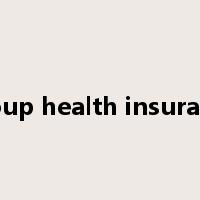 Group health insurance是什么意思