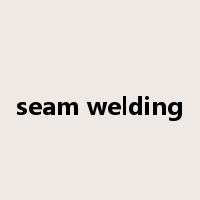 seam welding是什么意思